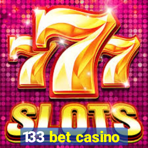 133 bet casino